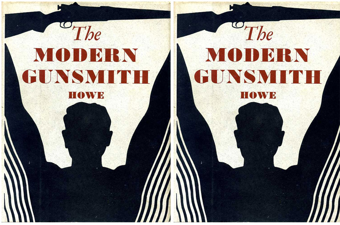 The Modern Gunsmith by James Howe, Volumes 1 & 2