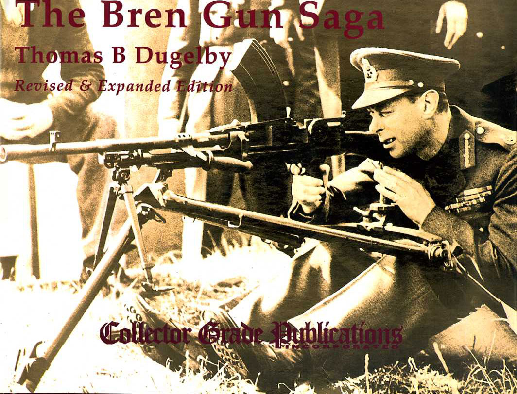 The Bren Gun Saga by Thomas B Dugelby